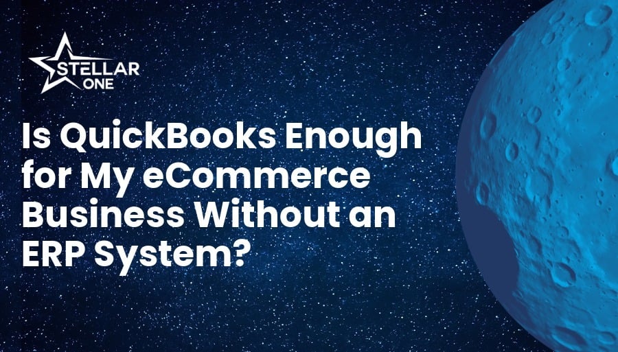 Is QuickBooks Enough for My eCommerce Business Without an ERP System?