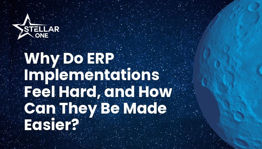 No More Difficult ERP Implementations | Stellar One