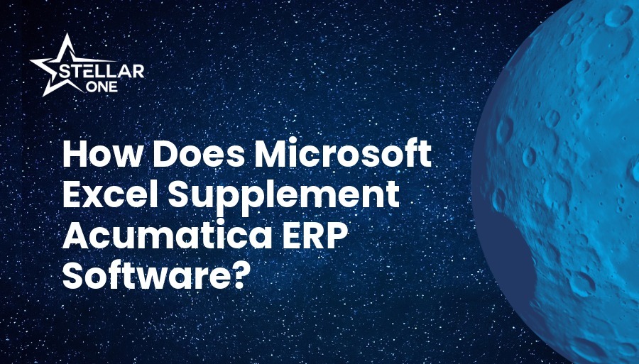 How Does Microsoft Excel Supplement Acumatica ERP Software?