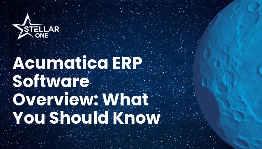 Acumatica ERP Software Overview: What You Should Know