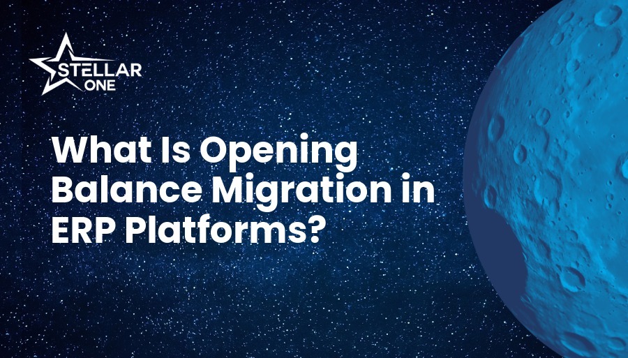 What Is Opening Balance Migration in ERP Platforms?